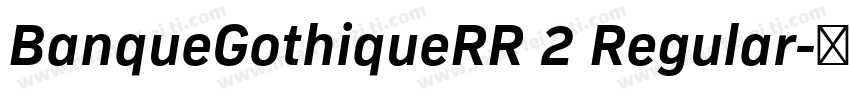 BanqueGothiqueRR 2 Regular字体转换